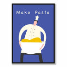 Kitchen Poster Quote Make Pasta Chef in Blue