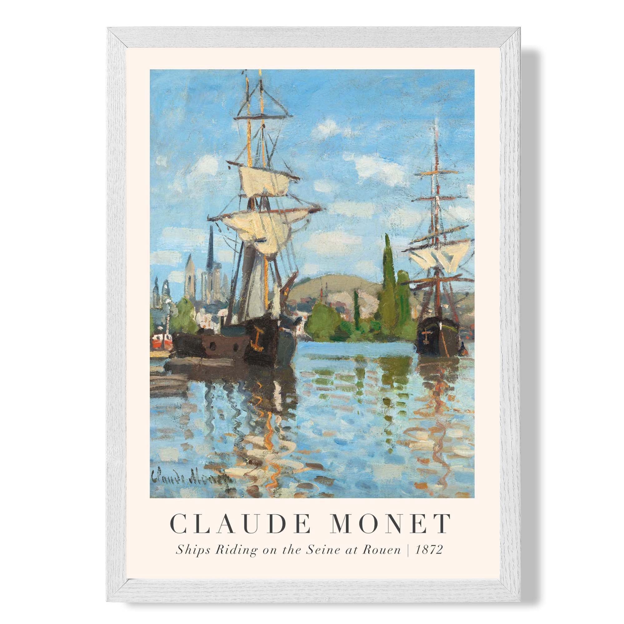 Claude Monet Ships Riding on the Seine at Rouen print in White Wooden Frame