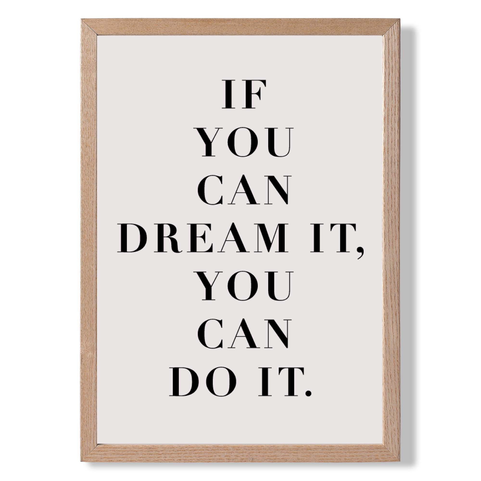 If You Can Dream It Quote Art Print Wall Art Print