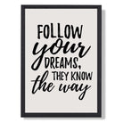 Follow Your Dreams Quote Art Print print in Black Wooden Frame