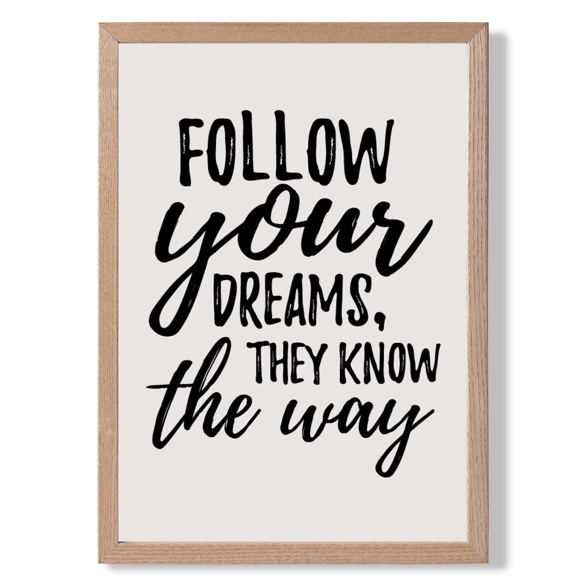 Follow Your Dreams Quote Art Print Wall Art Print