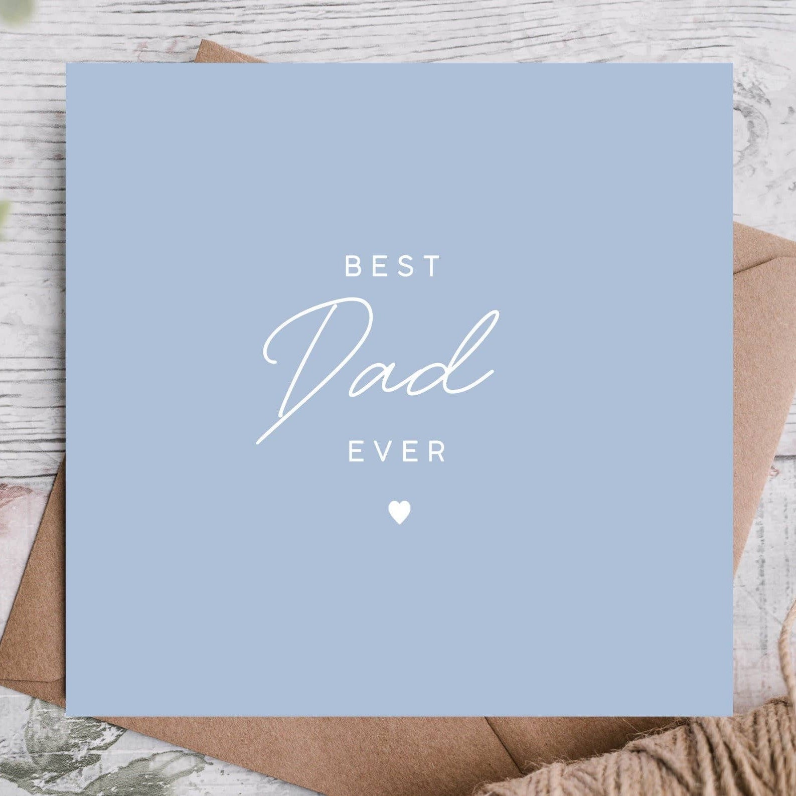 Best Dad Ever | Birthday or Fathers Day Card