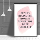 Beauty Begins Pink Print Poster