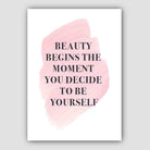 Beauty Begins Pink Print Poster