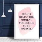 Beauty Begins Pink Print Poster