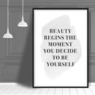 Beauty Begins Grey Print Poster