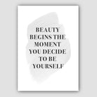Beauty Begins Grey Print Poster