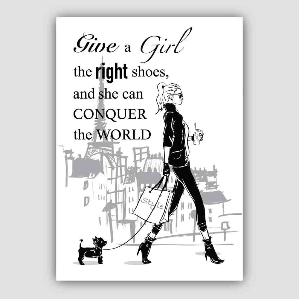 Fashionista Sketch Girl, Give a girl the right shoes' Paris Quote Print