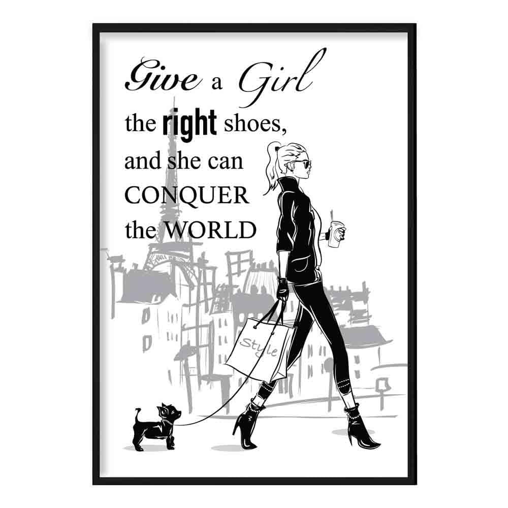 Fashionista Sketch Girl, Give a girl the right shoes' Paris Quote Print