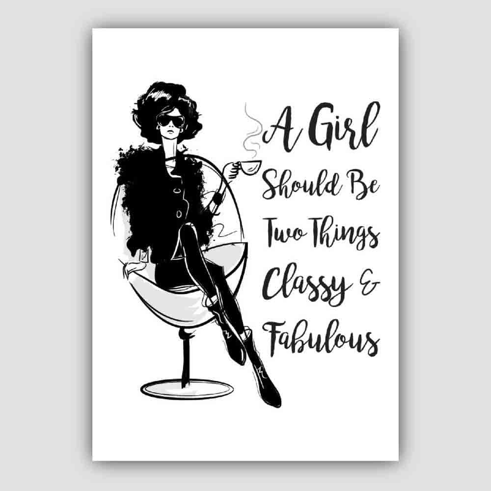 Fashionista 'Two things Classy & Fabulous' Quote Print