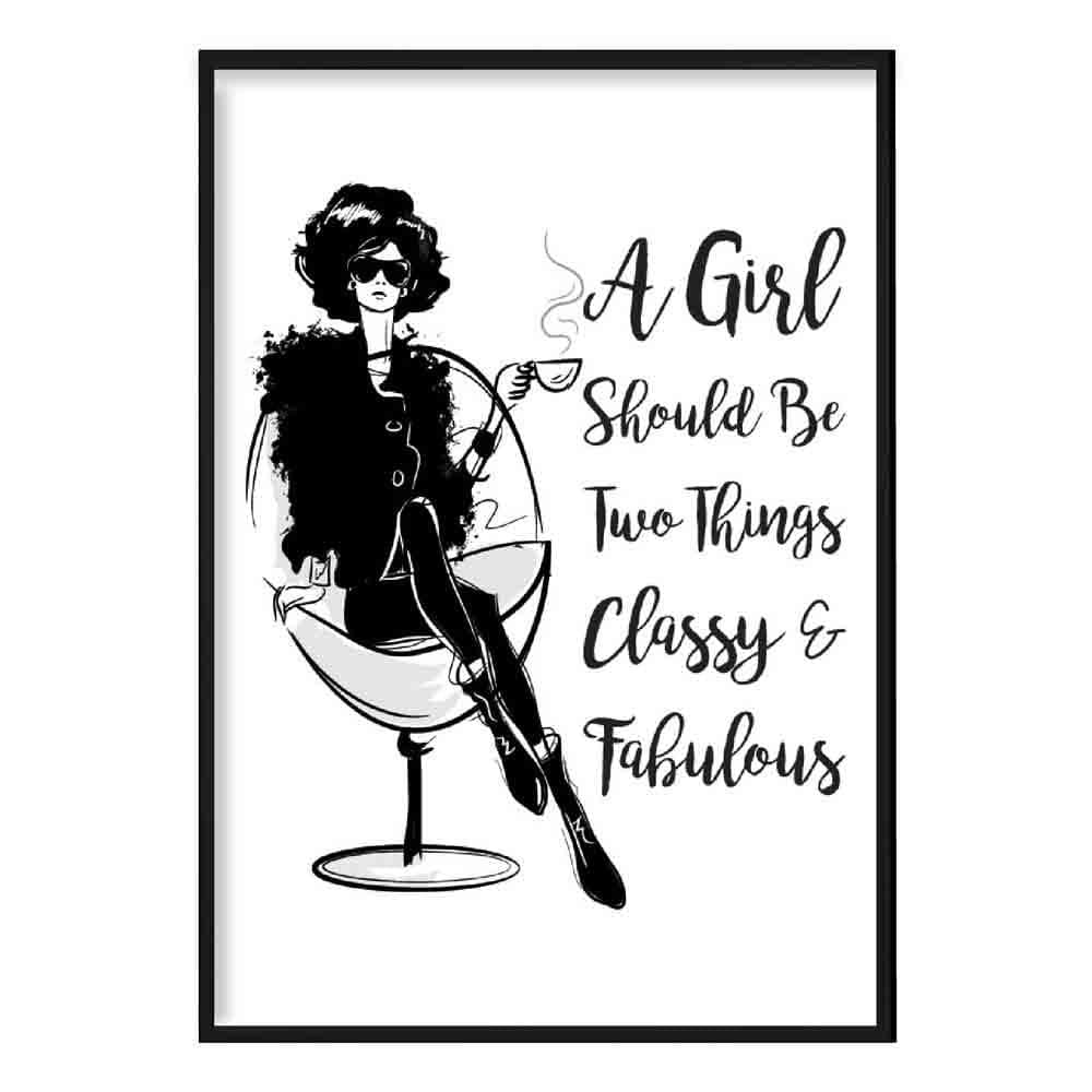 Fashionista 'Two things Classy & Fabulous' Quote Print