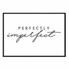 Perfectly Imperfect Quote Poster