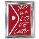 Love Letter print in Chrome Glossy Frame