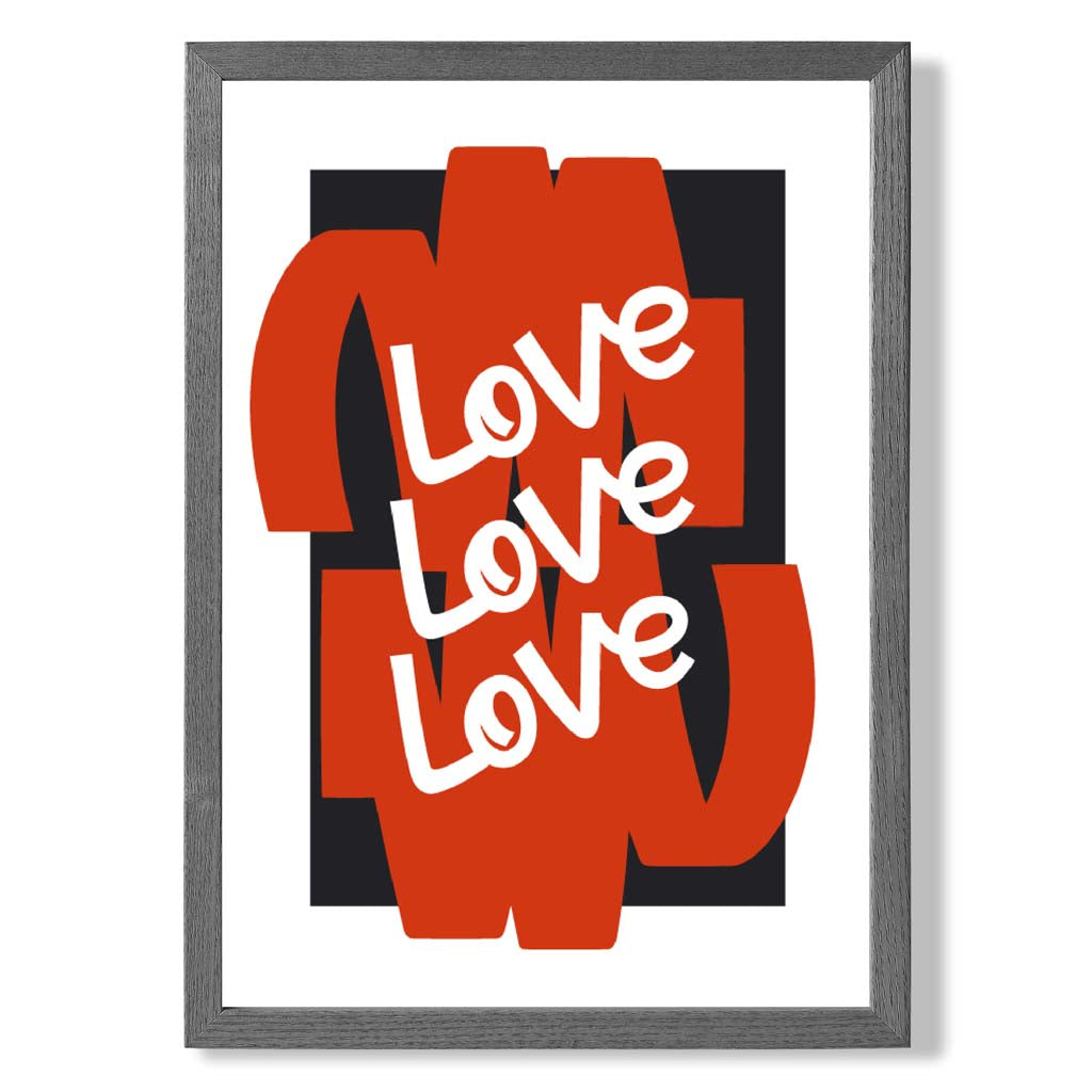 Love Love Love print in Dark Grey Wooden Frame