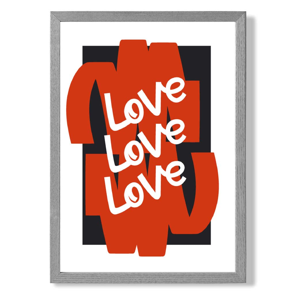 Love Love Love print in Light Grey Wooden Frame