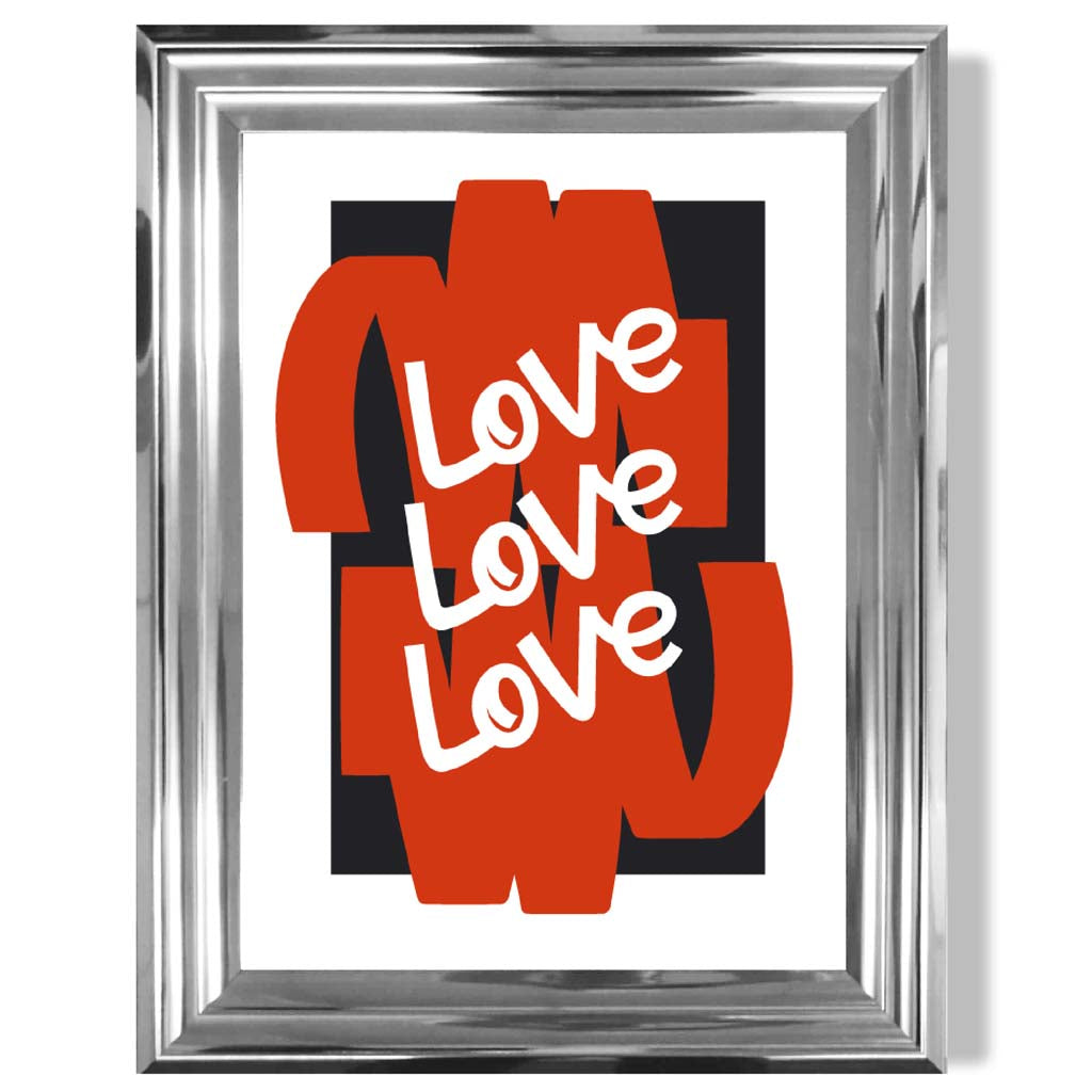 Love Love Love print in Chrome Glossy Frame