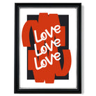 Love Love Love print in Black and silver Frame