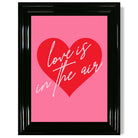 Love is in the Air print in Black Glossy Frame