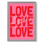 All You Need is Love print in Light Grey Wooden Frame