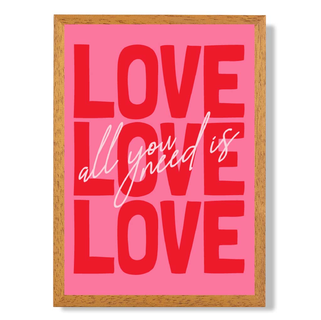 All You Need is Love print in Oak Wooden Frame