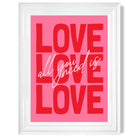 All You Need is Love print in White Glossy Frame