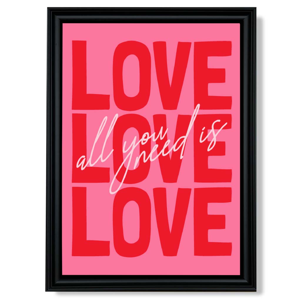 All You Need is Love print in Black Scoop Frame