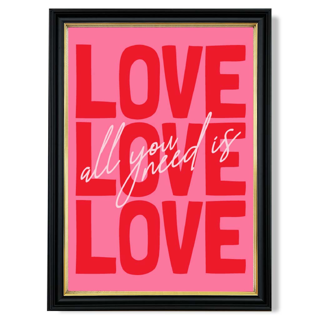 All You Need is Love print in Black and Gold Frame