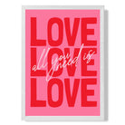 All You Need is Love print in White Wooden Frame