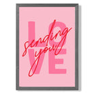 Sending You Love print in Dark Grey Wooden Frame