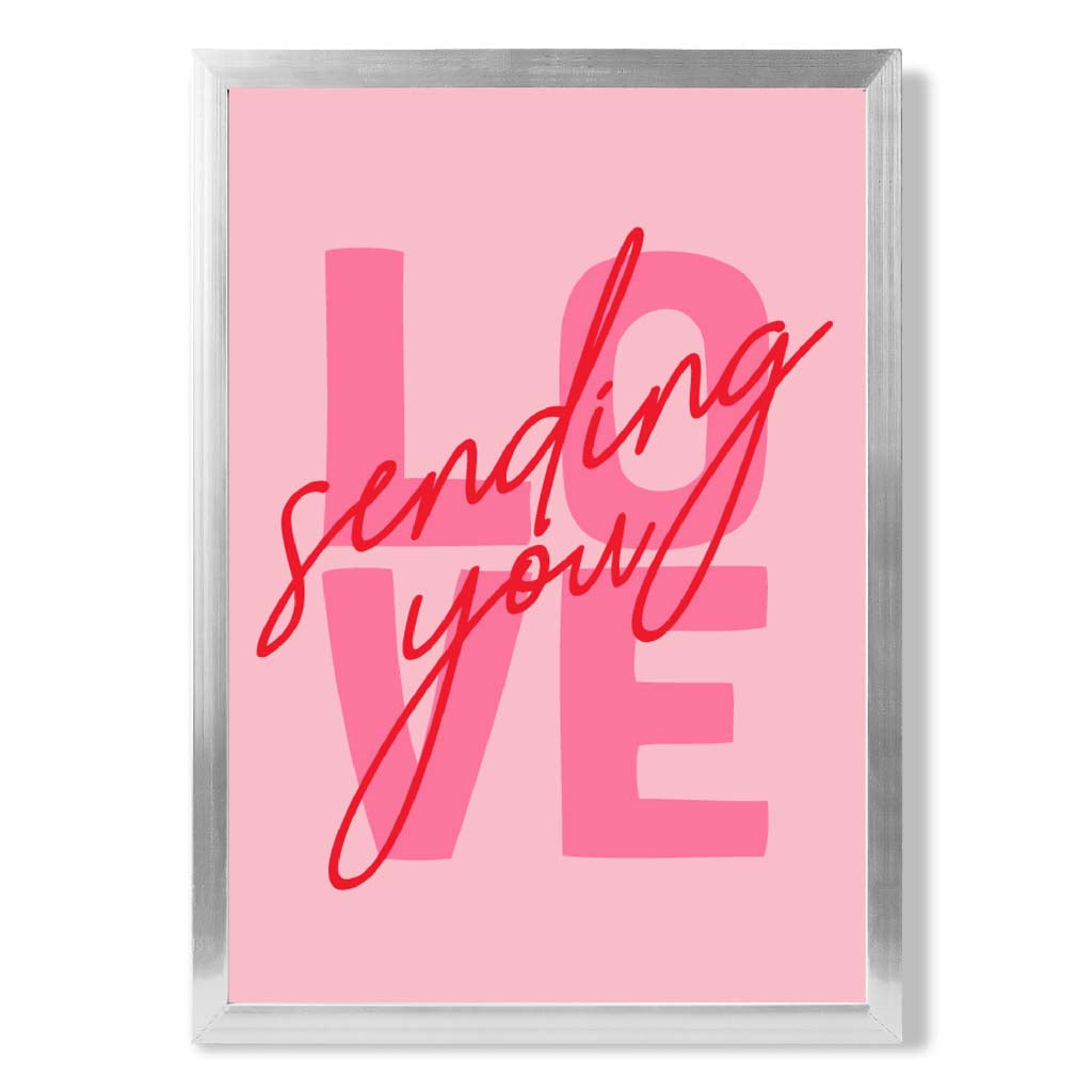 Sending You Love print in Silver Wooden Frame