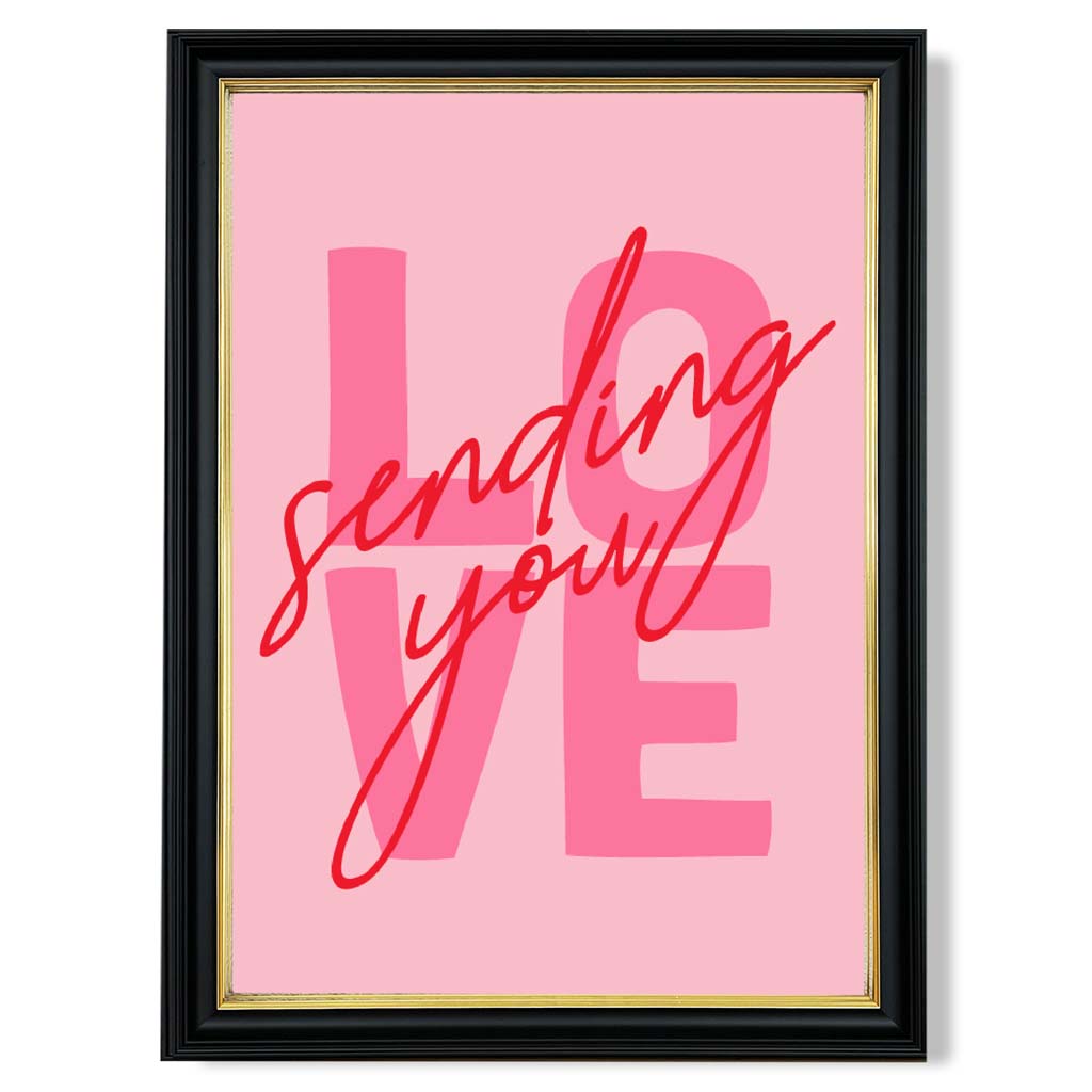 Sending You Love print in Black and Gold Frame