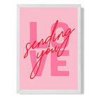 Sending You Love print in White Wooden Frame