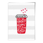 Love you a Latte Wall Art Print