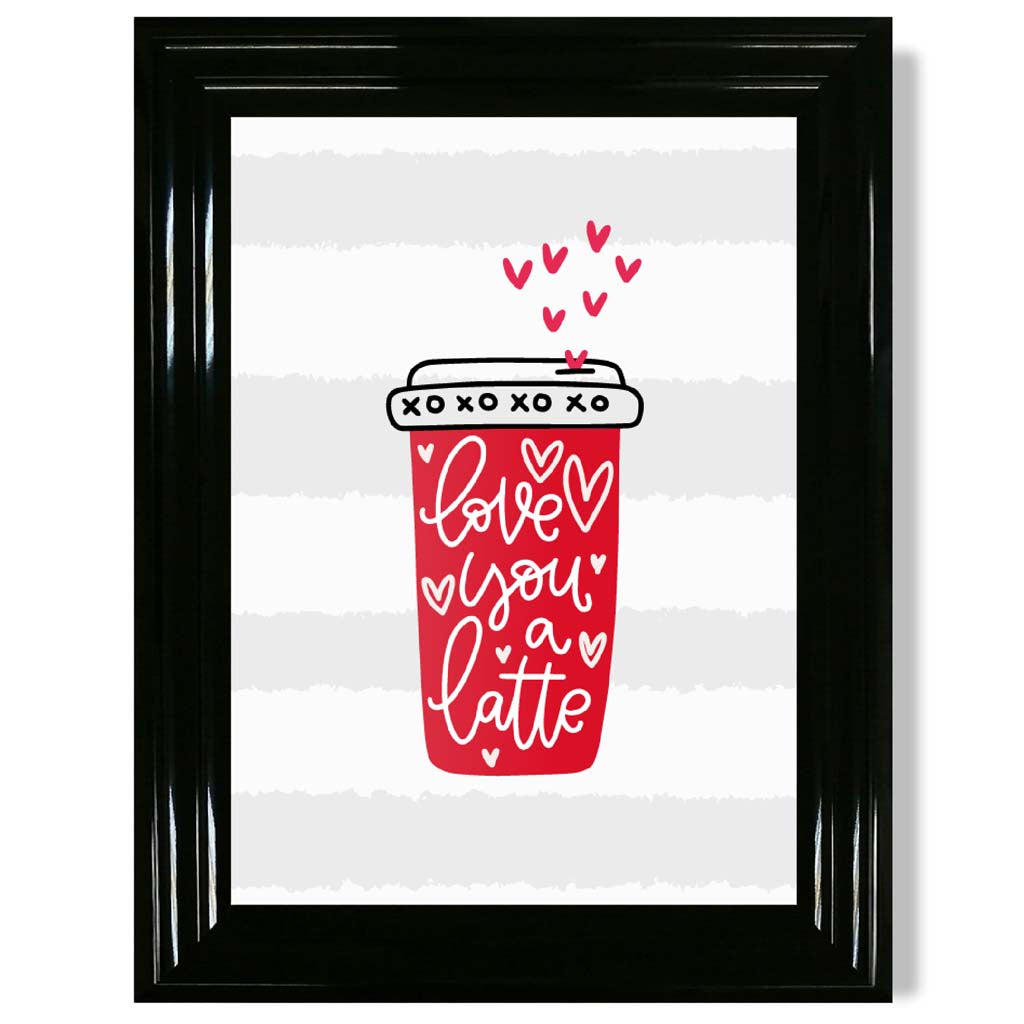 Love you a Latte print in Black Glossy Frame