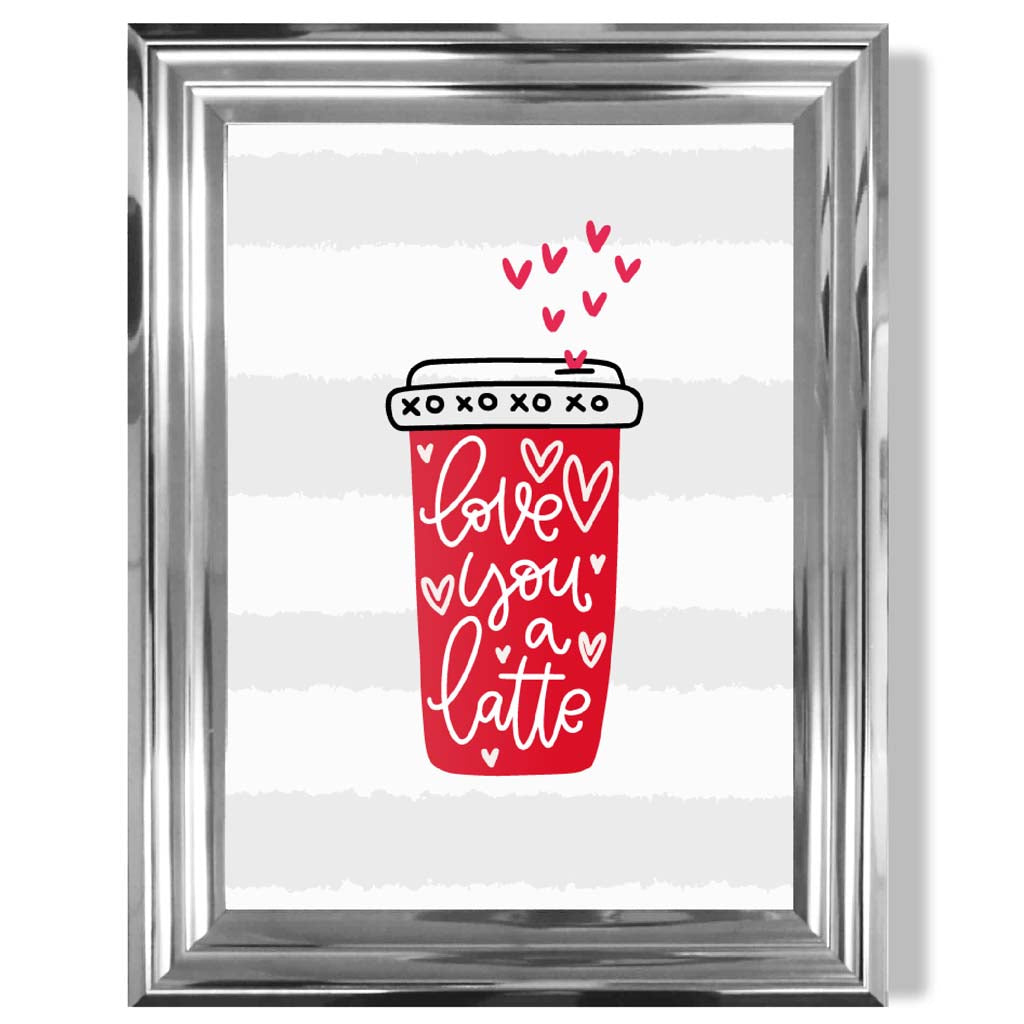 Love you a Latte print in Chrome Glossy Frame