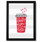 Love you a Latte print in Black Scoop Frame