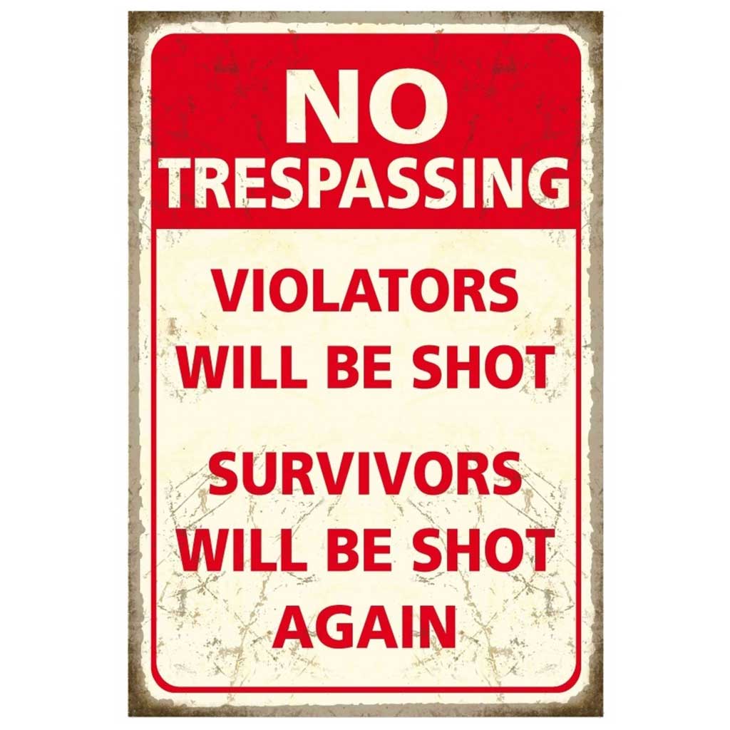 Vintage Funny No Trespassing Metal Sign – Artze Wall Art