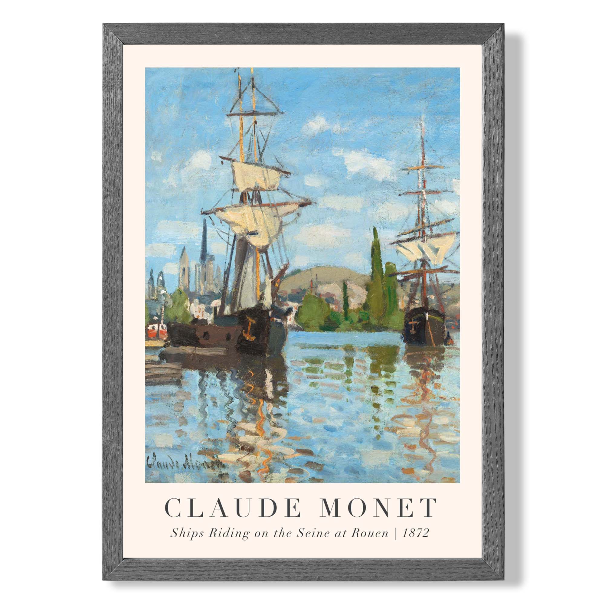 Claude Monet Ships Riding on the Seine at Rouen print in Dark Grey Wooden Frame