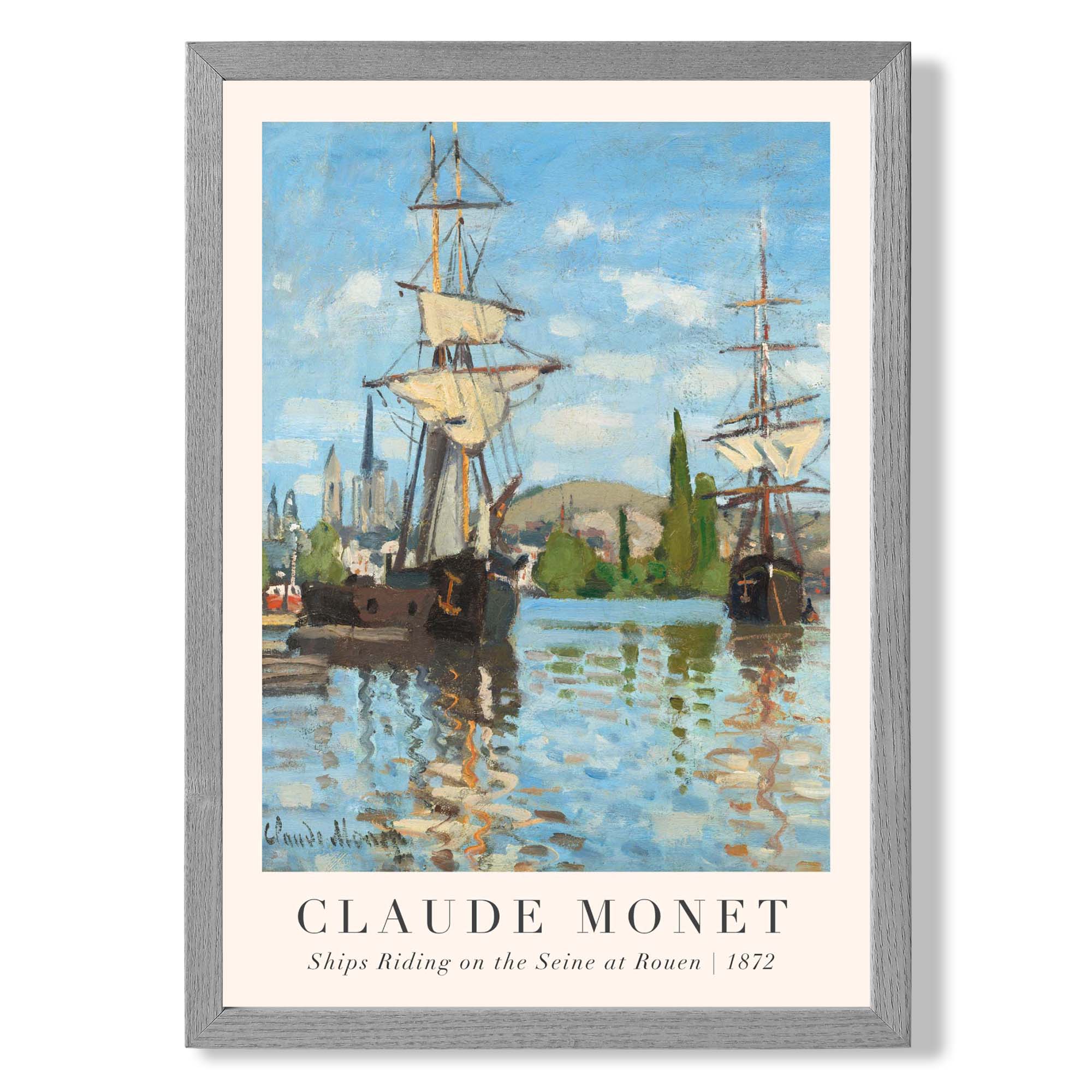 Claude Monet Ships Riding on the Seine at Rouen print in Light Grey Wooden Frame