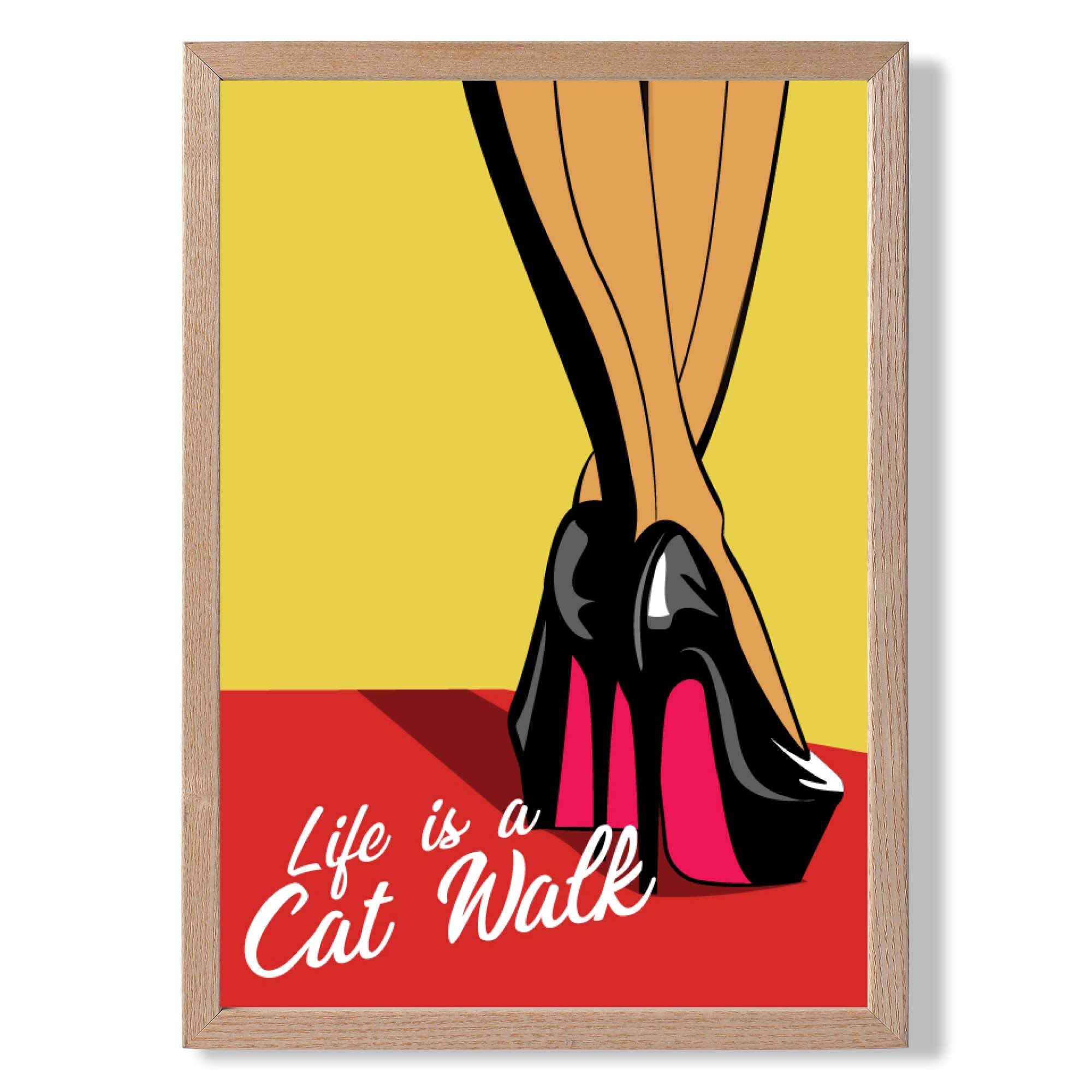 Catwalk Legs Quote Art Print Wall Art Print