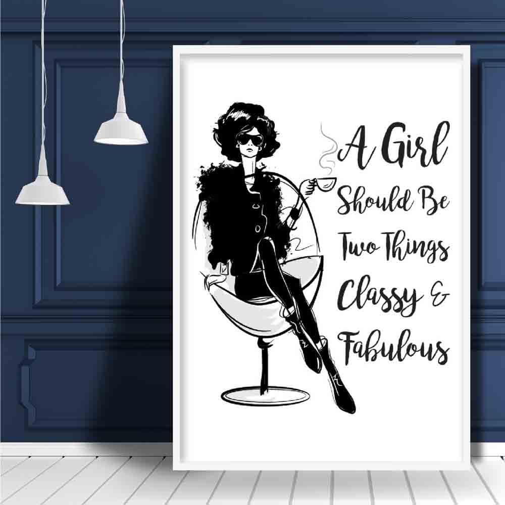 Fashionista 'Two things Classy & Fabulous' Quote Print