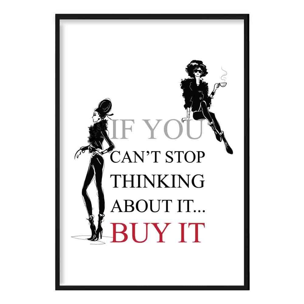 Fashionista 'Buy IT' Quote Print