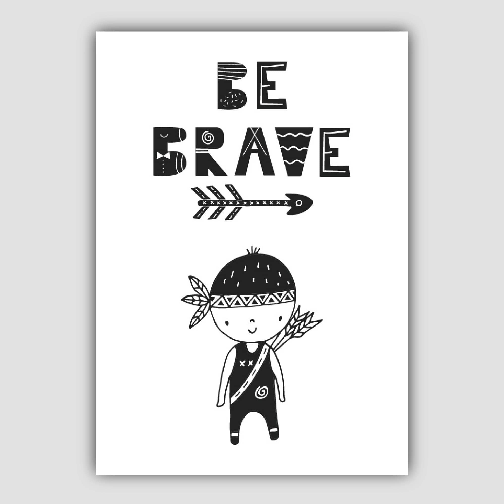 Be Brave Black & White Scandinavian Nursery Poster