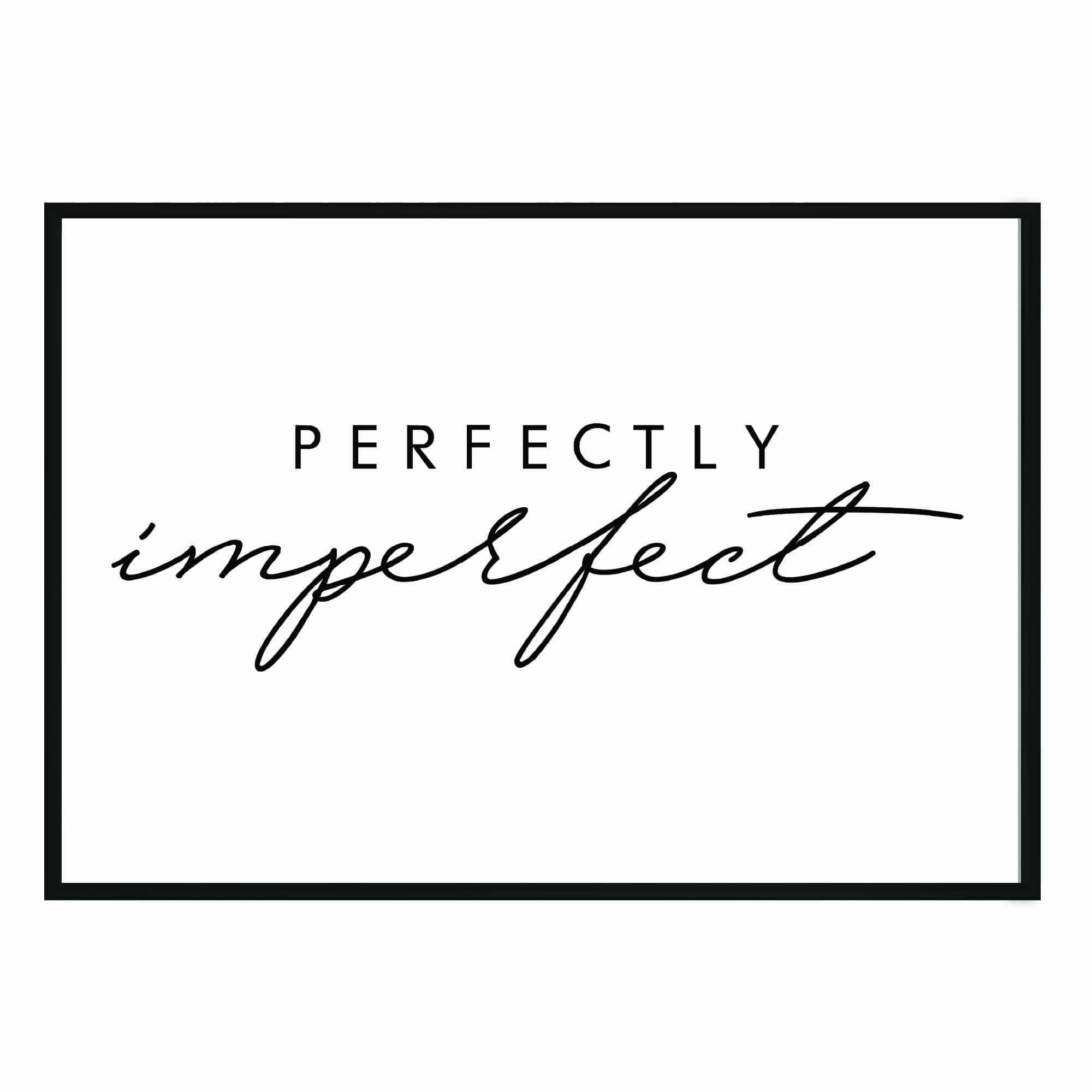 Perfectly Imperfect Quote Poster