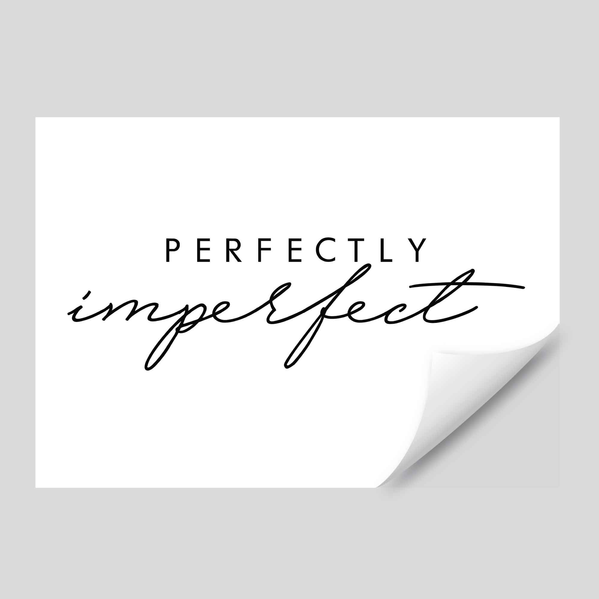 Perfectly Imperfect Quote Poster